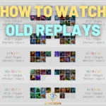 How to Watch Old & Expired Replays in League of Legends?